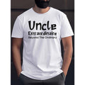 Uncle Extraordinaire Print T Shirt, Tees For Men, Casual Short Sleeve T-shirt For Summer Made in USA Hoodie, Sweatshirt