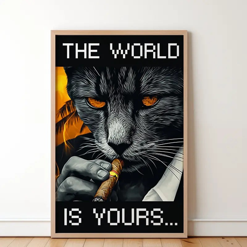 Unframed The World is Yours Cat Poster | Scarface Cat Movie Wall Art | Gift for Movie Lovers | Funny Cat Gift For Friends...