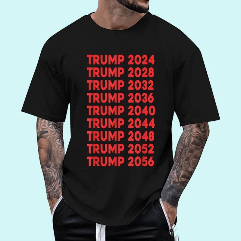[ Cotton] TRUMP 2024 2028 2032 2036 2040 2044 2048 2052 2056 Short Sleeve Top T-Shirts, Hoodie, Sweatshirt