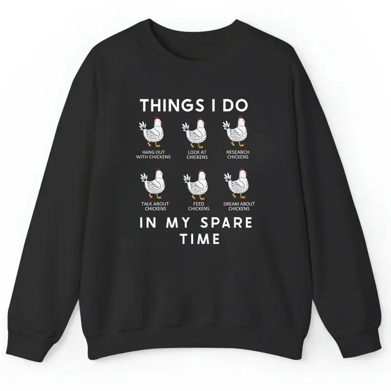 Unisex Funny Chicken Shirt, Things I do in my spare time   T-Shirt  , Sweatshirt  and Hoodie | GrindPrints.com