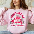 Valentine Book Lover Tshirt, Books Are My Love Language Shirt, Bookish Retro Bookworm T Shirt, Unisex Sweater Pullover...