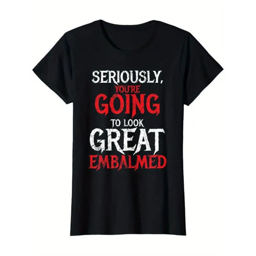 Valentine's Day Gift - Men's "Seriously, You're Going to Look Great Embellished" Graphic Tee - Casual Black Cotton...