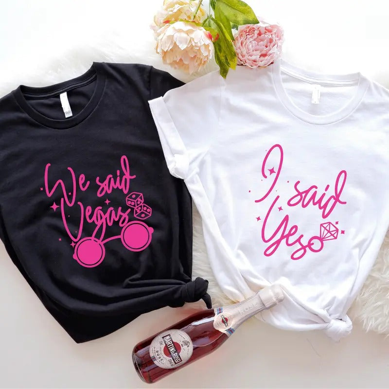 Vegas Bachelorette Party Shirt, We Said Vegas T-shirt, Matching Girls Vegas Trip Tee, Bride Gift Shirt, Bridesmaid Tee,...