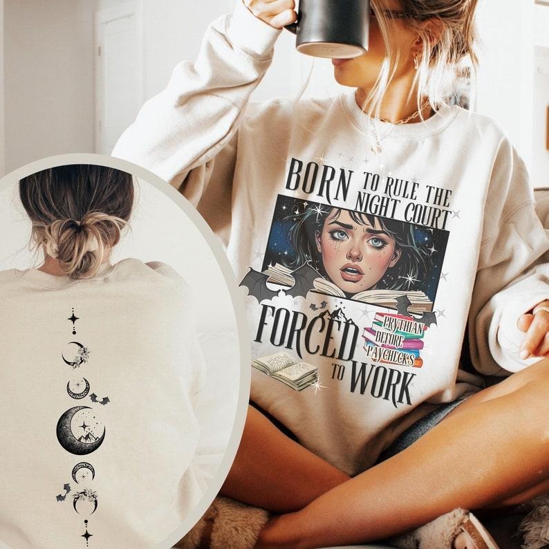Velaris Born Read Forced Work Shirt Acotar Bookish Shirt Night Court Bookish SJM Acotar T-Shirts, Hoodie, Sweatshirt