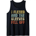 Vintage I Flexed And The Sleeves Fell Off Tank Top Tank Top MADE IN USA T-Shirts, Hoodie, Sweatshirt | GrindPrints.com