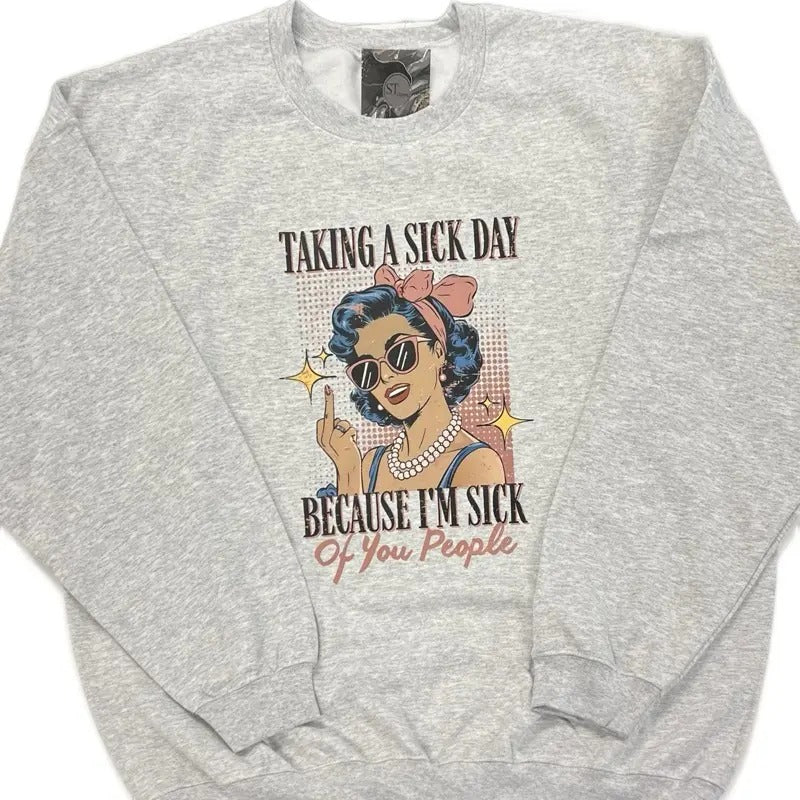 Vintage Taking a Sick Day Graphic Design Grey Womans sweatshirt T-Shirts, Hoodie | GrindPrints.com