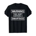 WARNING This Shirt Contains A Smartass T Shirt T-Shirt Tee -  Made in USA Hoodie, Sweatshirt | GrindPrints.com