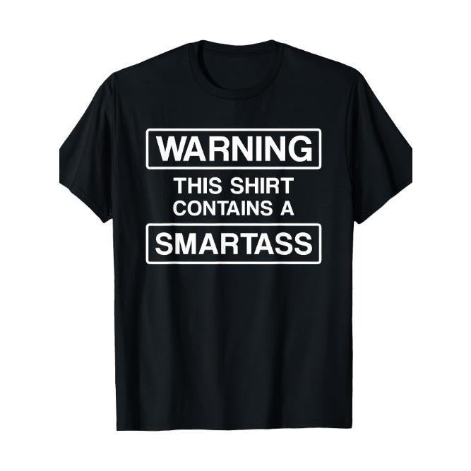 WARNING This Shirt Contains A Smartass T Shirt T-Shirt Tee -  Made in USA Hoodie, Sweatshirt | GrindPrints.com