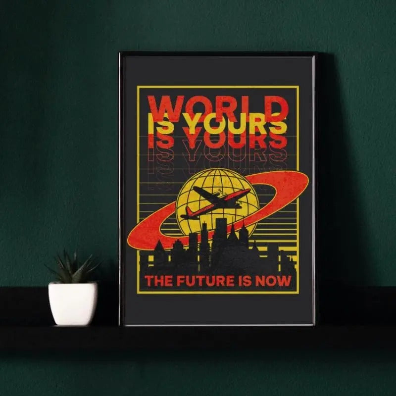 WORLD IS YOURS poster T-Shirts, Hoodie, Sweatshirt | GrindPrints.com