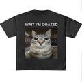 Wait Im Goated Shirt, Cute Funny Cat Animal Meme Tee, Cringe Shirts, Comfortable Unisex Heavy Cotton Tee, Quirky And...