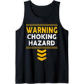 Warning Choking hazard Adult Men Humor Tank Top T-Shirts, Hoodie, Sweatshirt | GrindPrints.com