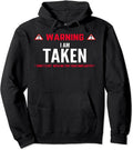 Warning i'm taken cute funny girlfriend boyfriend Hoodie | Unisex Hooded Sweatshirt T-Shirts | GrindPrints.com
