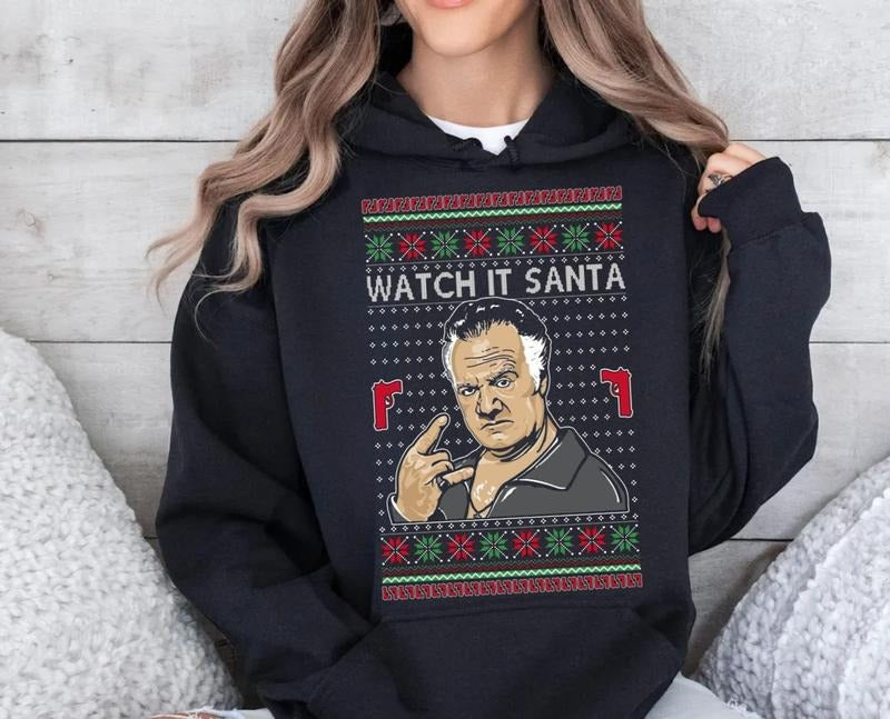 Watch It Santa Shirt, Funny Paulie Italian Nj New Jersey Mafia, Classic Tv Show Ugly Christmas Hoodie, Ugly Christmas...