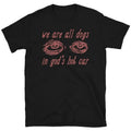 We Are All Dogs In God's Hot Car - Oddly Specific Meme T-Shirt Hoodie, Sweatshirt | GrindPrints.com