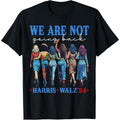 We Are Not Going Back Kamala Harris Waltz 24 Madam President T-Shirt made in usastyle{n002}2 Hoodie, Sweatshirt