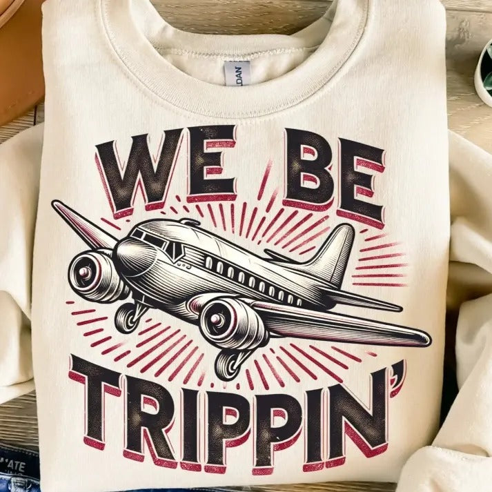 We Be Trippin' DTF Transfers - THIS IS NOT A SHIRT Hoodie, Sweatshirt | GrindPrints.com