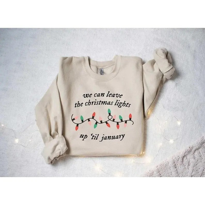 We Can Leave Lights Up 'Til January Lights Shirt Shirt Funny Family Shirt T-Shirts, Hoodie, Sweatshirt