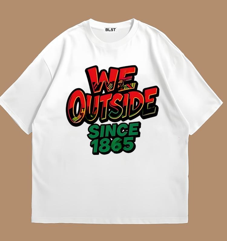 We Outside Since 1865 Juneteenth Retro Vintage Unique Print Standout Styl T-Shirts, Hoodie, Sweatshirt
