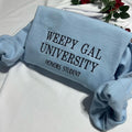 Weepy Gal University, funny embroidered sweatshirt for her T-Shirts, Hoodie | GrindPrints.com