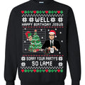 Well Happy Birthday Jesus Ugly Christmas Sweater Unisex Crewneck Graphic Sweatshirt T-Shirts, Hoodie | GrindPrints.com