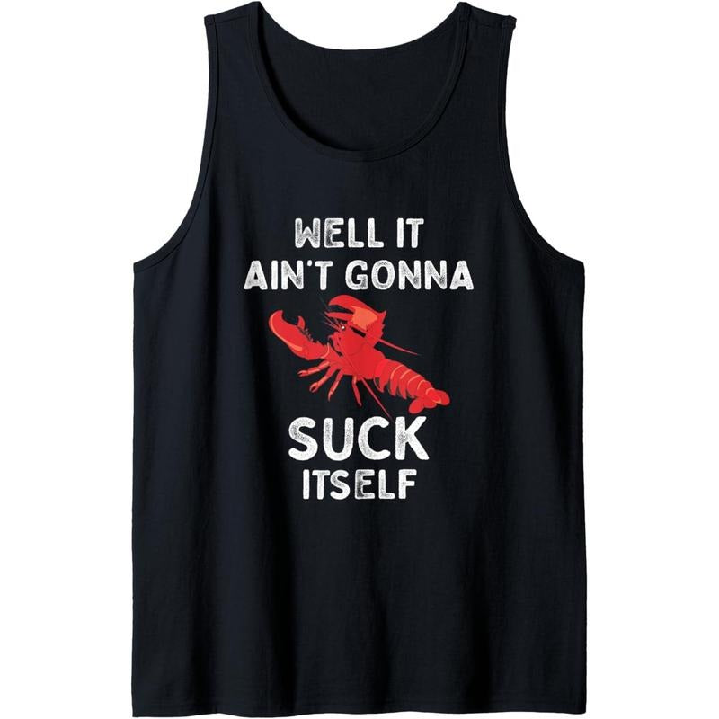 Well It Ain't Gonna Suck Itself Crawfish Funny Crawfish Tank Top made in usa T-Shirts, Hoodie, Sweatshirt | GrindPrints.com