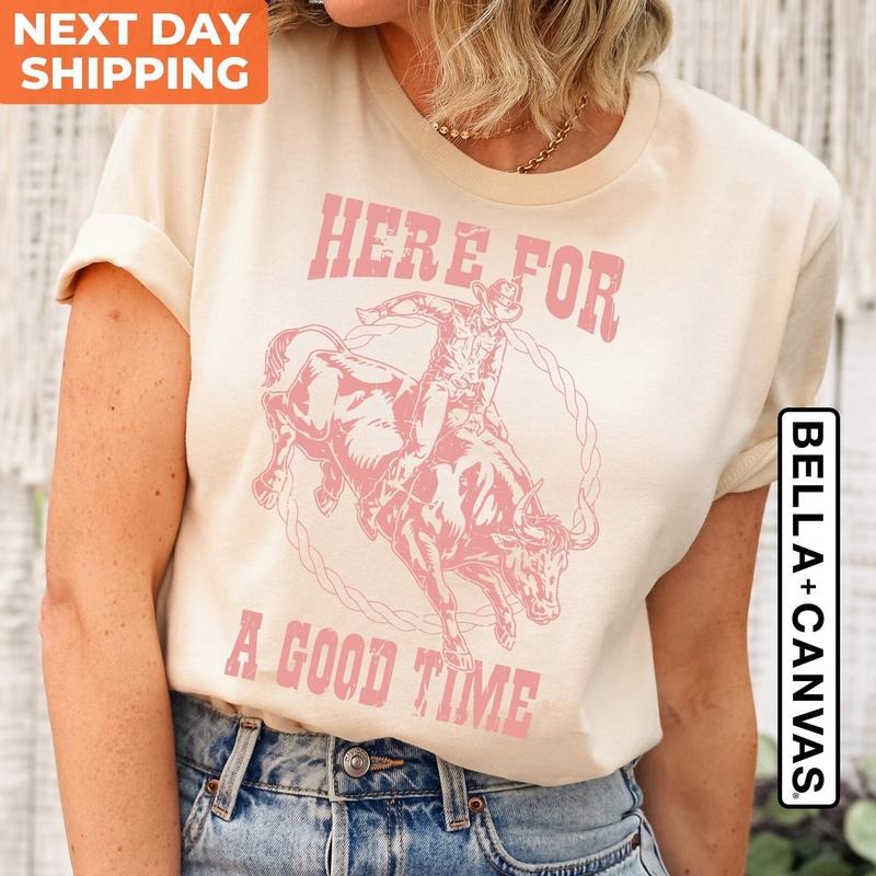Western Shirt Cowboy T Shirt Hoodie Sweater Unisex Crewneck Shirt Here For A Good Time Tee Shirt Vintage Retro Funny...