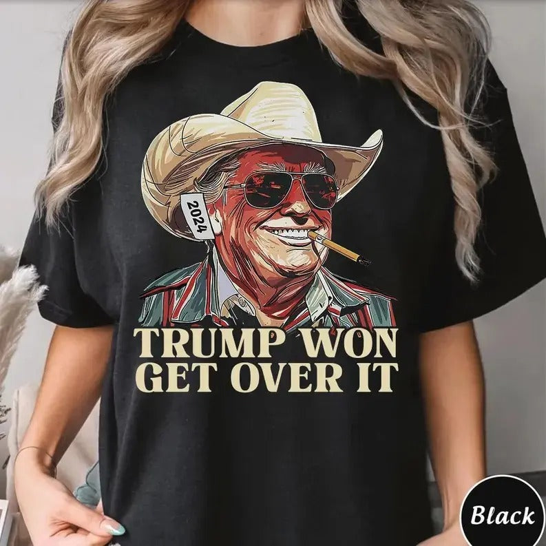 Western Trump Tee Cowboy Trump Shirt, Trump Won Get Over It T-shirt AND SWEATSHIRT Hoodie | GrindPrints.com