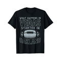 What Happens In Vegas Started In Oakland Shirt Sporty Gift T-Shirt Football T-Shirt for Fans made in usa Hoodie, Sweatshirt