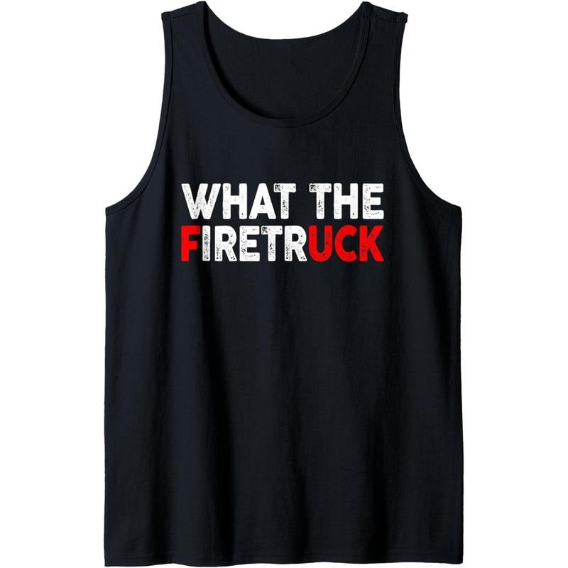 What The Fire Trucks Funny Fireman Firefighter Men Women Tank Top made in USA T-Shirts, Hoodie, Sweatshirt | GrindPrints.com