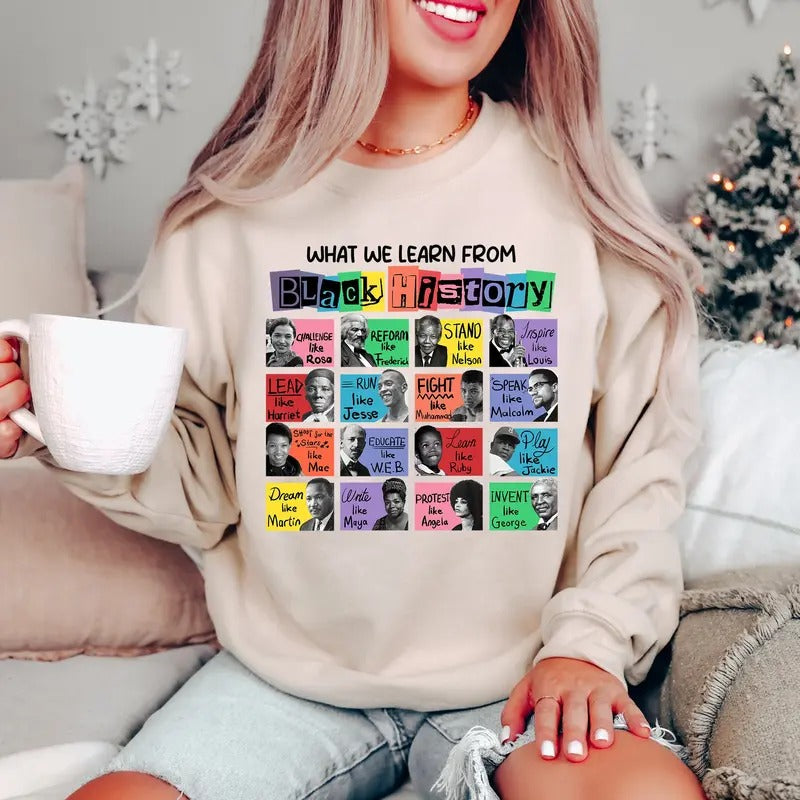 What We Learn From Black History Tshirt Sweatshirt, Black History Month Sweatshirt, Black Lives Matter Shirt, Unisex...
