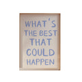 What's The Best That Could Happen Quote Poster, Uplifting Quote Art Print, Affirmations Print, Gifts For Her Women Wall...