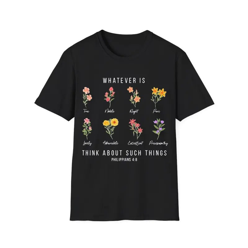 Whatever Is Think About Such Things Wildflower Philippians T-Shirt Hoodie, Sweatshirt | GrindPrints.com