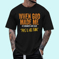 When God Made Me Funny Quote T-Shirt | Tee For Men and Women, Unisex Cotton Hoodie, Sweatshirt | GrindPrints.com