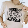 When It Comes To My Child I Will Smile In My Mugshot Shirt Funny Mom Shirt Bella Canvas Unisex Shirt Sarcastic Shirts For...