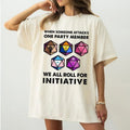When Someone Attacks One Party Member We All Roll For Initiative T Shirt, Funny Tee Vintage Board Game DnD Shirt, Meme...
