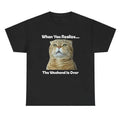When You Realize... The Weekend Is Over Tee - Funny Cat Lover Unisex Shirt Hoodie, Sweatshirt | GrindPrints.com