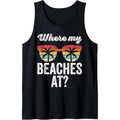 Where My Beaches At? Tank Top Funny Beach Vacation Summer Tank Top Made in USAstyle{n002}2 T-Shirts, Hoodie, Sweatshirt