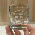 Whiskey Helps 10.5 oz Rocks Glass T-Shirts, Hoodie, Sweatshirt | GrindPrints.com