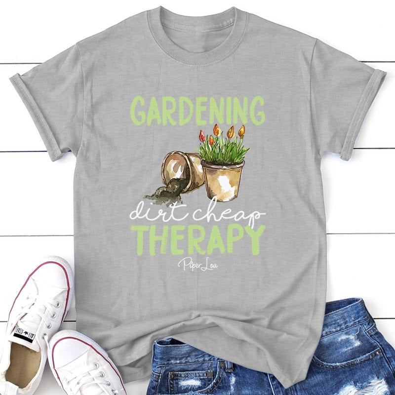 Gardening Dirt Cheap Therapy Tee, Proudly Printed In The USA, Tee Gray / White, #sassy #cute #colorprint Hoodie, Sweatshirt