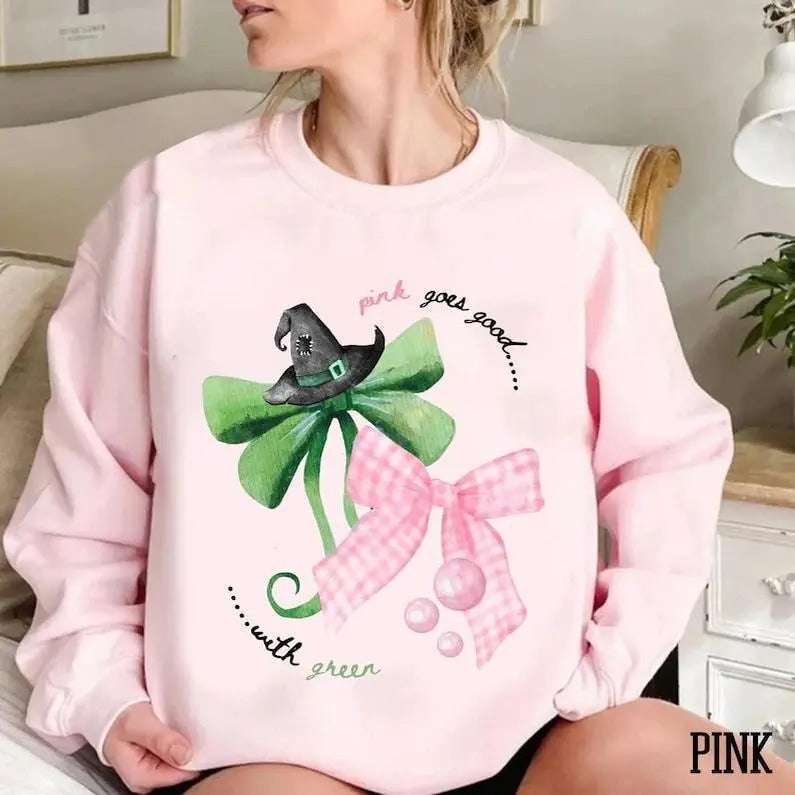 Wicked the Movie Sweatshirt Hoodie, T-Shirt, Wicked Inspired Bow Pink Goes Good With Green Broadway Movie Elphaba Glinda...