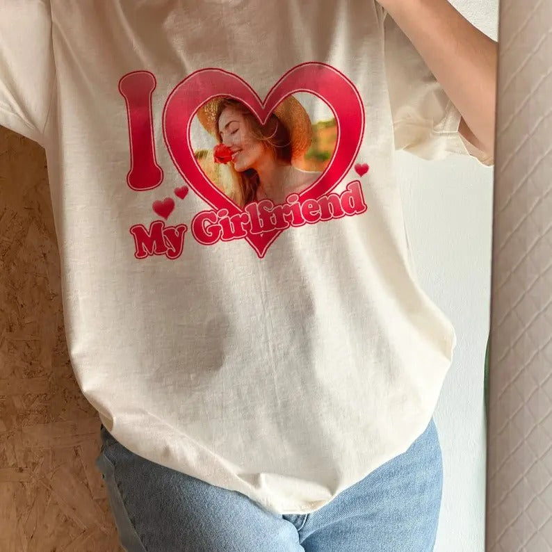 I Love My Girlfriend Tshirt Custom Photo, I love my girlfriend/ boyfriend/Wife Custom Shirt, Custom Shirt, I Love My...