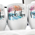 Wine Because F It Wine Tumbler T-Shirts, Hoodie, Sweatshirt | GrindPrints.com