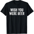 Wish You Were Beer Vintage Craft Beer Home Brewing Brewery T-Shirt  made in us Hoodie, Sweatshirt | GrindPrints.com