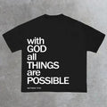 With God All Things Are Possible Print Cotton T-Shirt Hoodie, Sweatshirt | GrindPrints.com