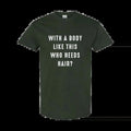 With a Body Like This Who Needs Hair Funny T-Shirt for Men - Fathers Day Gift - Husband Gift - Humor T-shirt - Dad Gift -...