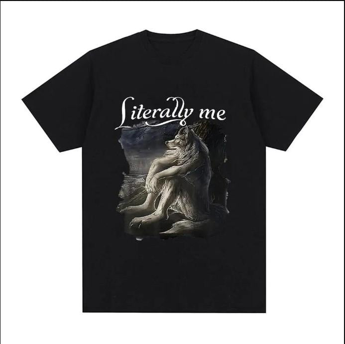 Wolf Literally Me T-Shirt Hoodie, Sweatshirt | GrindPrints.com