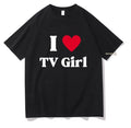 TV Girl Heavy Mental T-Shirts I Love Tv Girl Heart Men/Women Clothing Aesthetic Tops Unisex Streetwear Cotton Graphic...
