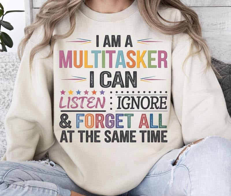 Women I Am Multitasker, Can Listen Ignore & Forget All At The Same Time, Sublimation Design, Retro, Sweatshirt Design,...