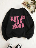 Women's "NOT IN THE MOOD" Print Round Neck Sweatshirt, Fashion Casual Long Sleeve Pullover Streetwear, Women's Clothing...