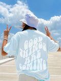 "Good Things Are Coming" Print Round Neck Casual Crew Neck Daily Vacation Outdoor Clothes Summer Top T-Shirts, Hoodie, Sweatshirt